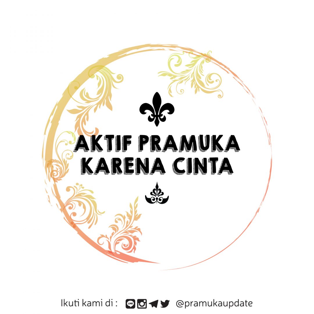 AKTIF PRAMUKA KARENA CINTA 10 Aktif Pramuka Karen Cinta
